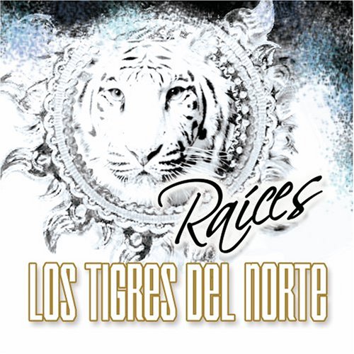 Los Tigres Del Norte - Raices (CD)