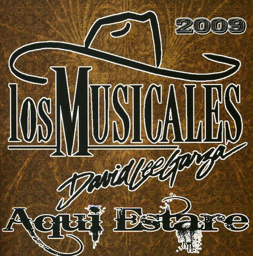 David Lee Garza Y Los Musicales - Aqui Estare 2009 (CD)