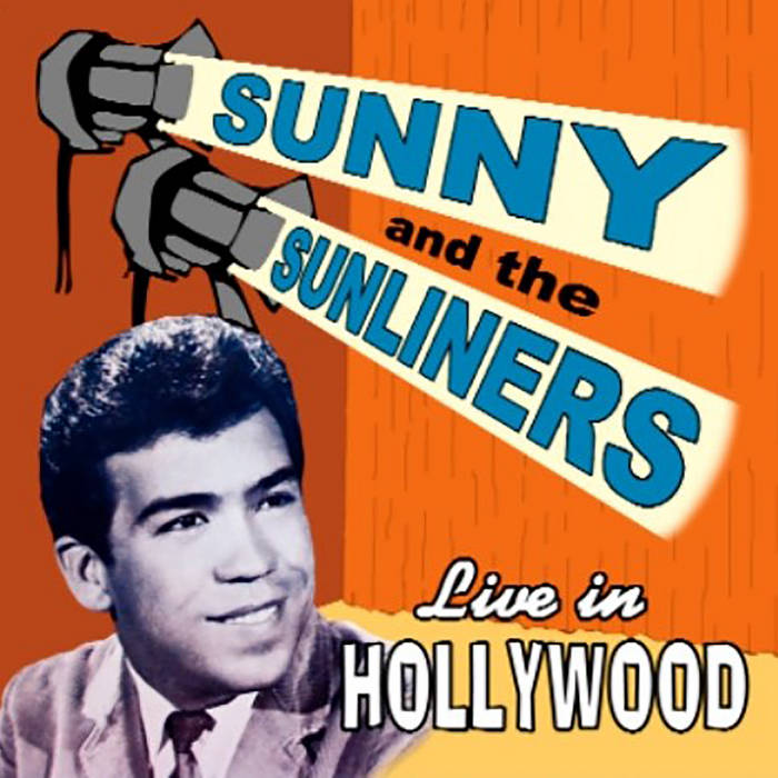 Sunny & The Sunliners - Live In Hollywood/The Golden Years (CD)