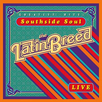 The Latin Breed - Greatest Hits: Southside Soul (CD)