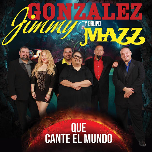 Jimmy Gonzalez Y Grupo Mazz - Que Cante El Mundo (CD)