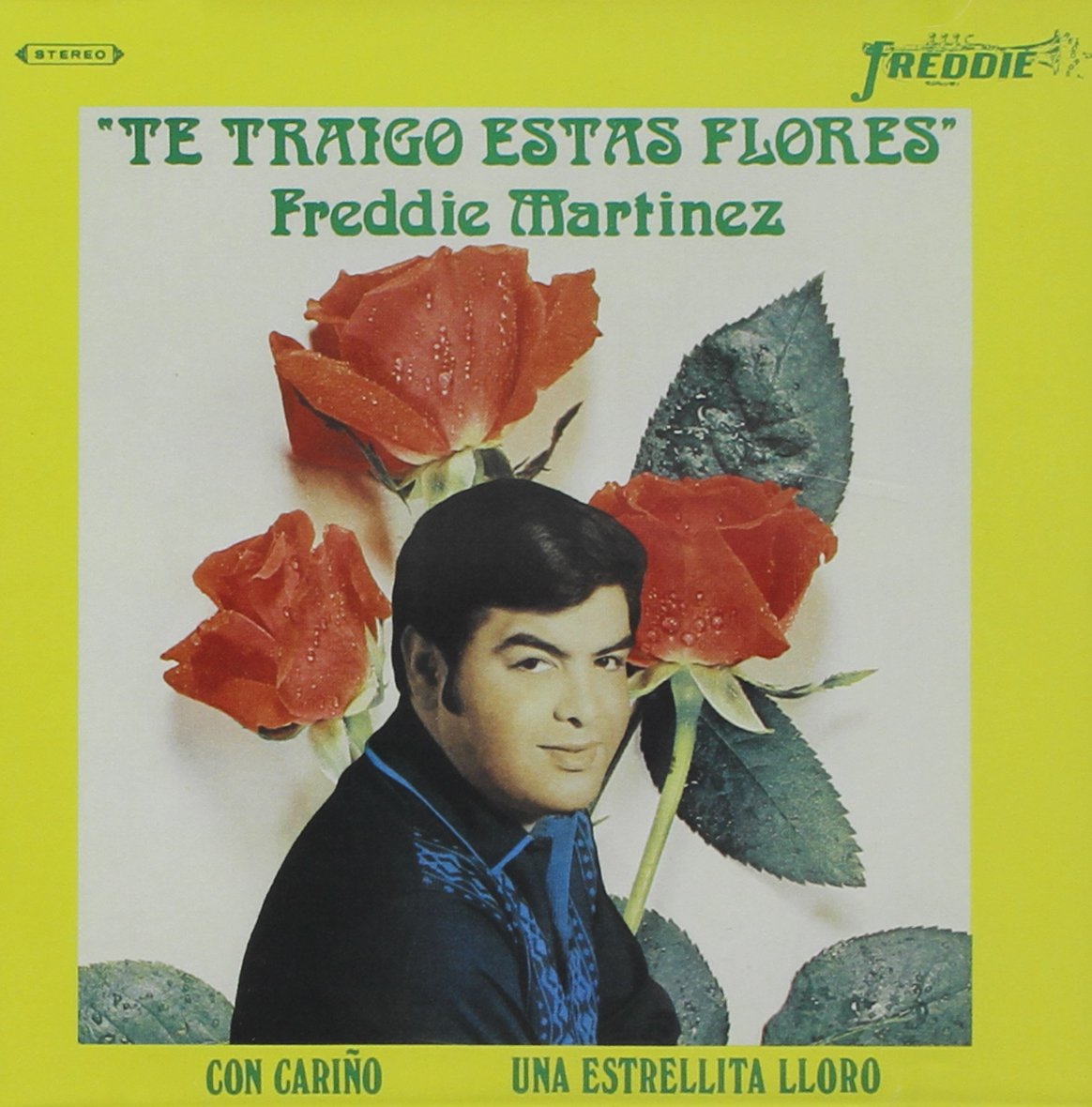 Freddie Martinez - Te Traigo Estas Flores (CD)