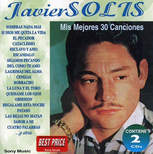 Javier Solis - Mis 30 Mejores Canciones (CD)