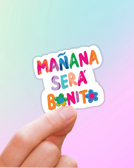 Mañana Sera Bonito Sticker