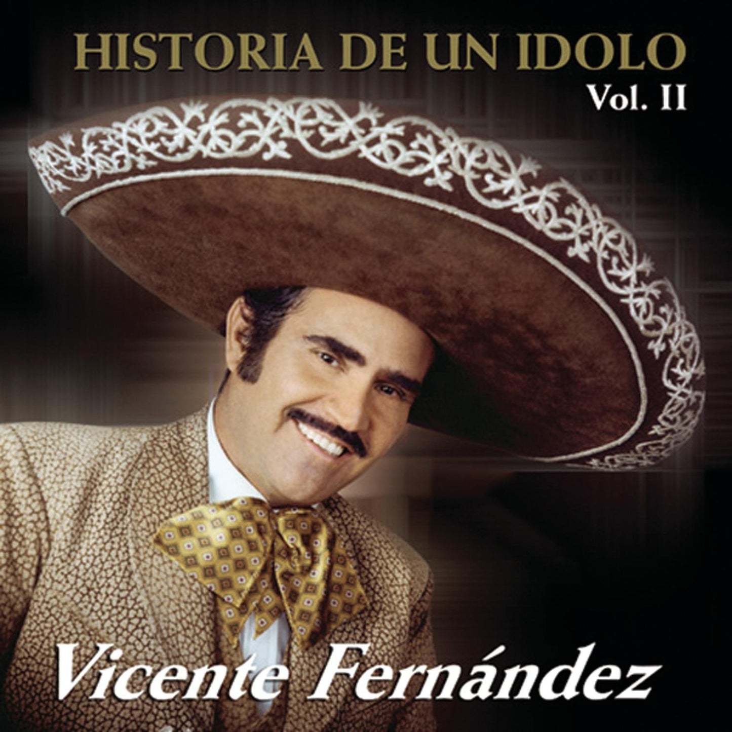 Vicente Fernandez - Historia De Un Idolo (Vol. 2) (CD)
