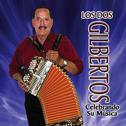 Los Dos Gilbertos - Celebrando Su Musica (CD)