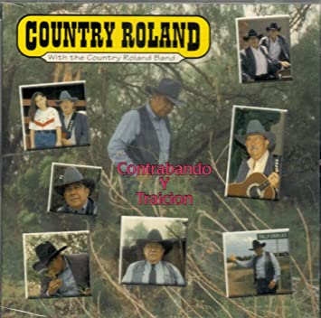 Country Roland and the Country Roland Band - Contrabando Y Traicion (CD)