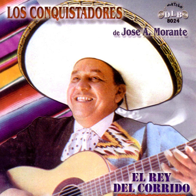 Los Conquistadores de Jose A. Morante - El Rey Del Corrido (CD)