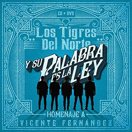 Los Tigres Del Norte - Y Su Palabra Es La Ley |  Homenaje A Vicente Fernandez (CD/DVD)