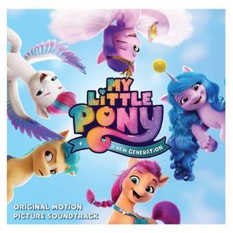 My Little Pony - A New Generation (Original Motion Picture Soundtrack) (RSD Black Friday 22 Vinyl)