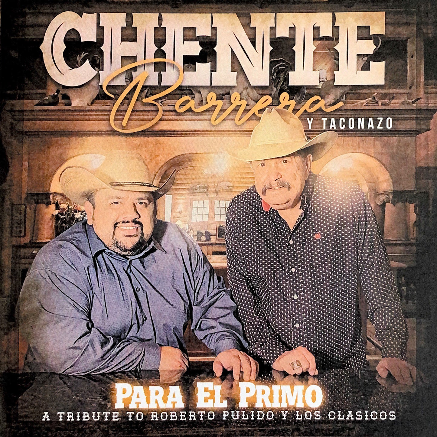 Chente Barrera - Para El Primo | A Tribute To Roberto Pulido y Los Clasicos (CD)