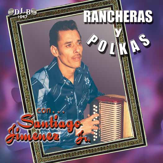 Santiago Jimenez Jr. - Rancheras Y Polkas (CD)