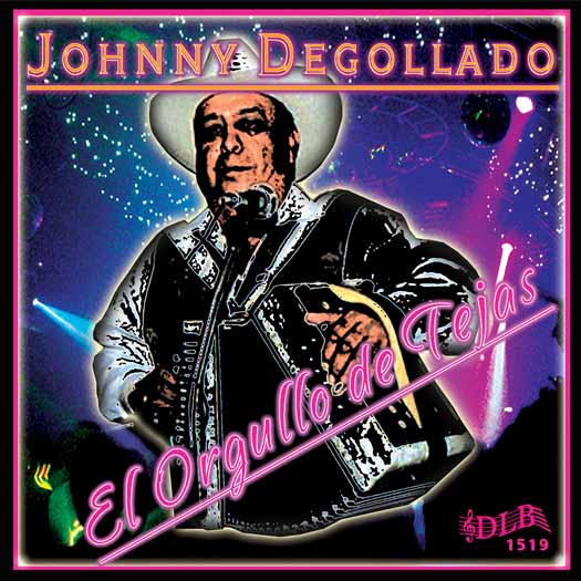 Johnny Degollado - El Orgullo De Tejas (CD)