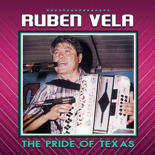 Ruben Vela - The Pride Of Texas (CD)