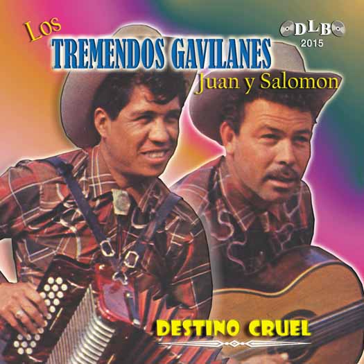 Los Tremendos Gavilanes - Juan Y Salomon - Destino Cruel (CD)