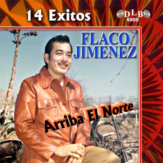 Flaco Jimenez - Arriba El Norte - (14 Exitos) (CD)