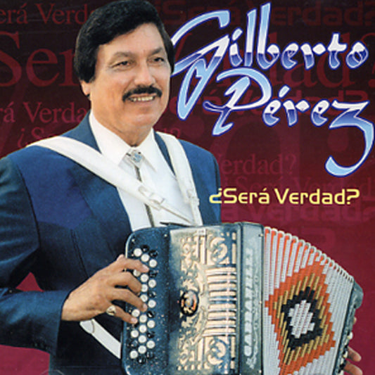 Gilberto Perez - Sera Verdad (CD)