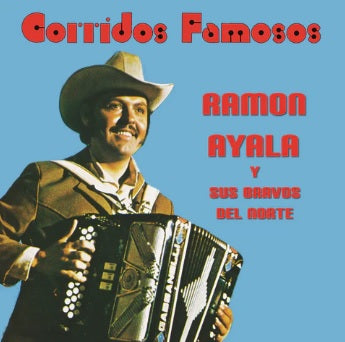 Ramon Ayala Y Sus Bravos Del Norte - Corridos Famosos (CD)