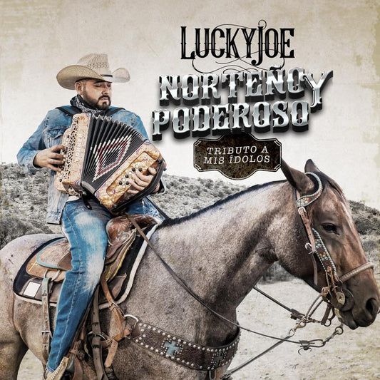 Lucky Joe - Norteño y Poderoso | Tributo A Mis Idolos (CD)