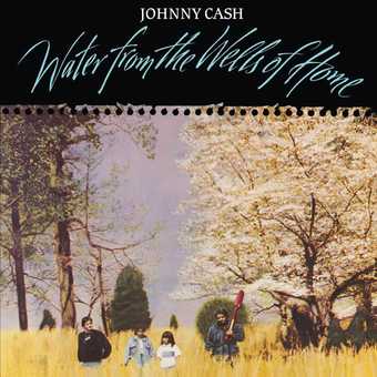 Johnny Cash -  Water From The Wells Of Home (Vinyl)