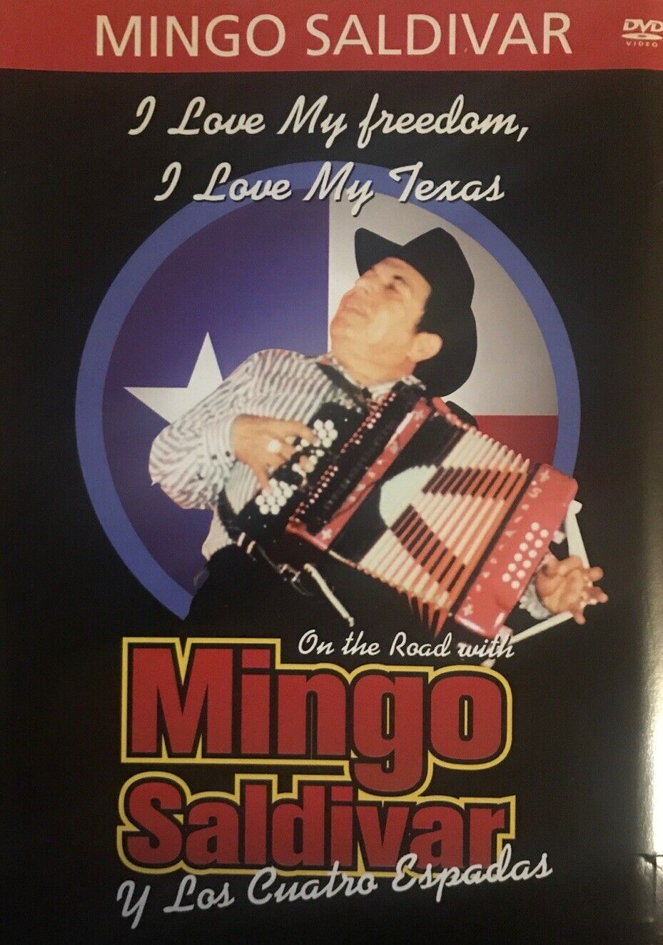 Mingo Saldivar y Los Cuatro Espadas - I Love My Freedom, I Love My Texas (DVD)