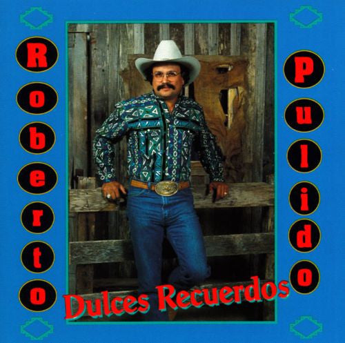 Roberto Pulido - Dulces Recuerdos *1993 (CD)