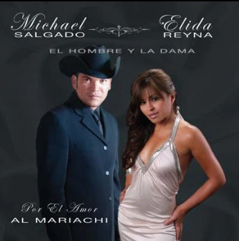Michael Salgado Y Elida Reyna - El Hombre Y La Dama, Por El Amor Al Mariachi (CD)