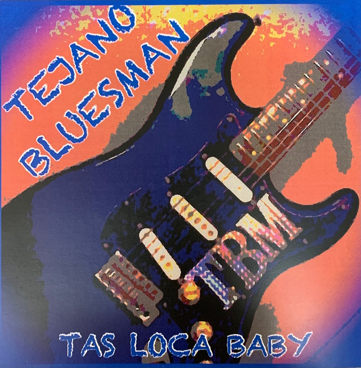 Tejano Bluesman - Tas Loca Baby (CD)