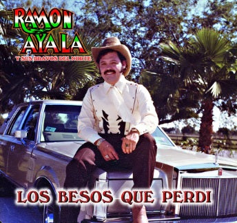 Ramon Ayala Y Sus Bravos Del Norte- Los Besos Que Perdi (CD)