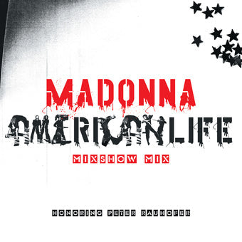 Madonna - American Life Mixshow Mix (In Memory of Peter Rauhofer)  (RSD '23 Vinyl)