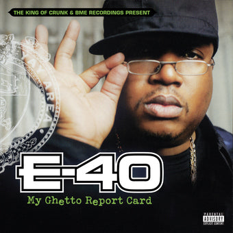 E 40 - My Ghetto Report Card (Vinilo)