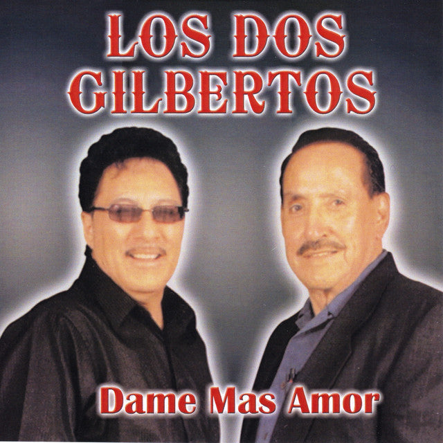 Los Dos Gilbertos - Dame Mas Amor (CD)