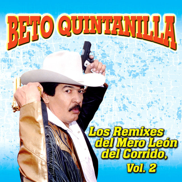 Beto Quintanilla -Los Remixes del Mero Leon del Corrido Vol 2 (CD)