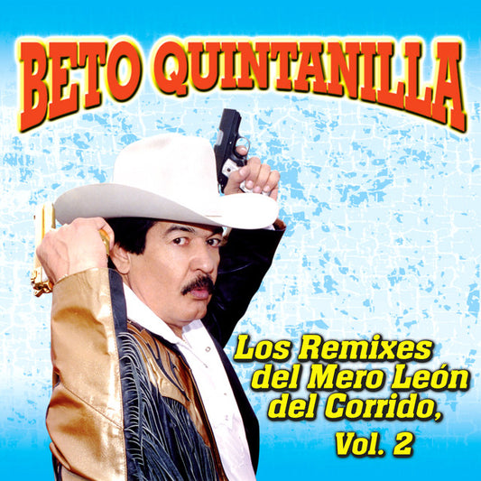 Beto Quintanilla -Los Remixes del Mero Leon del Corrido Vol 2 (CD)
