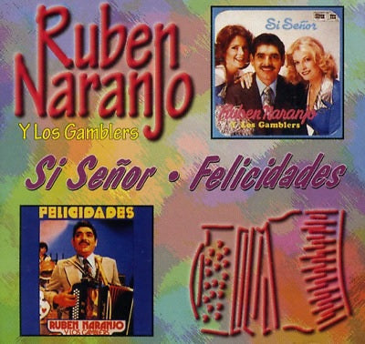 Ruben Naranjo Y Los Gamblers - Si Señor • Felicidades (CD)