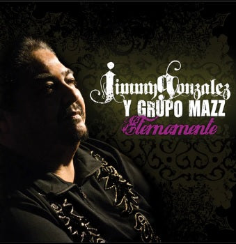 Jimmy Gonzalez Y Grupo Mazz - Eternamente (CD)