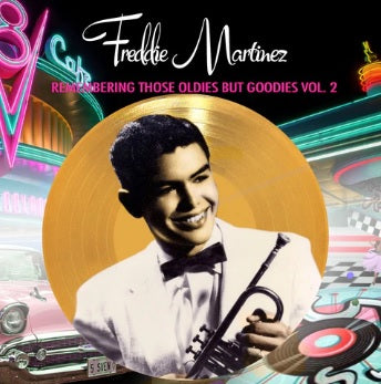 Freddie Martinez - Remembering Those Oldies But Goodies Vol. 2 (CD)