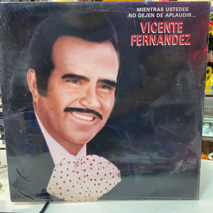 Vicente Fernandez - Mientras Ustedes No Dejen De Aplaudir (Vinyl)