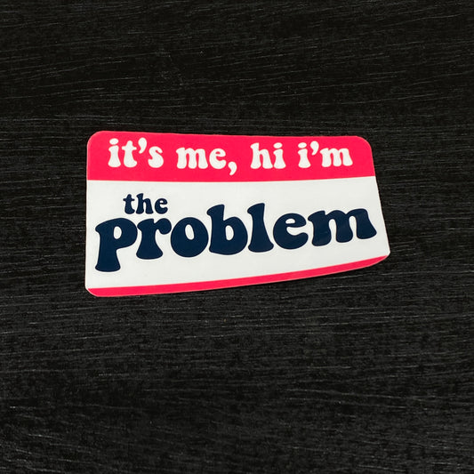 TSwift "It's Me, Hi I'm the Problem" Sticker