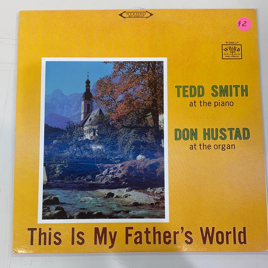 Tedd Smith &amp; Don Hustad - This Is My Father's World (Vinilo)