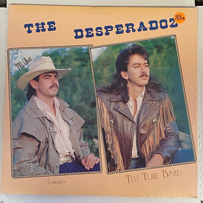 The Desperadoz - Formerly Test Tube Babes (Open Vinyl)