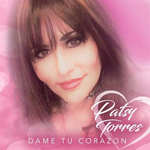 Patsy Torres - Dame Tu Corazon (CD)