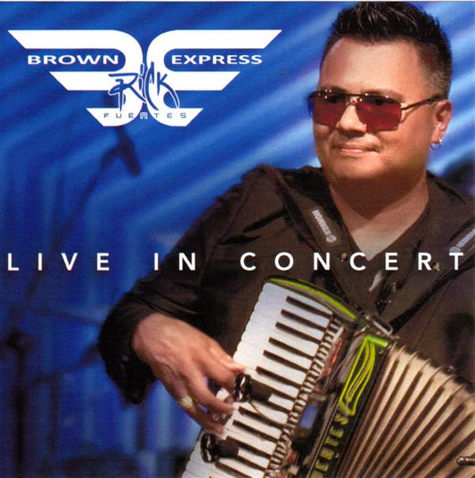 Rick Fuentes & The Brown Express - Live In Concert (CD)