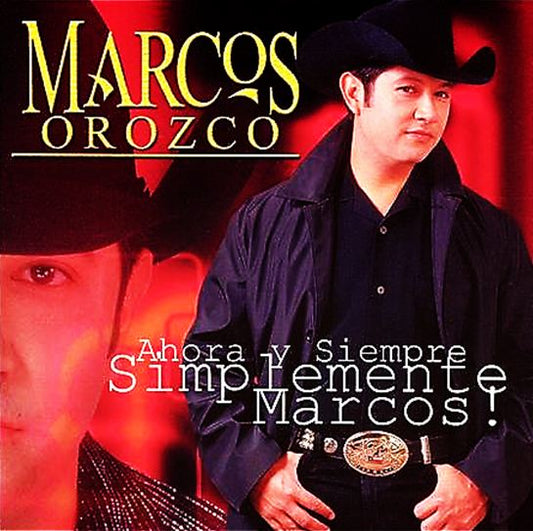 Marcos Orozco - Ahora y Siempre Simplement Marcos (CD)