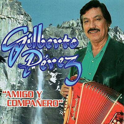 Gilberto Perez - Amigo Y Compañero (CD)