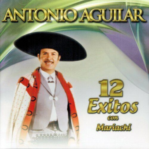 Antonio Aguilar - 12 Exitos Con Mariachi *2012 (CD)