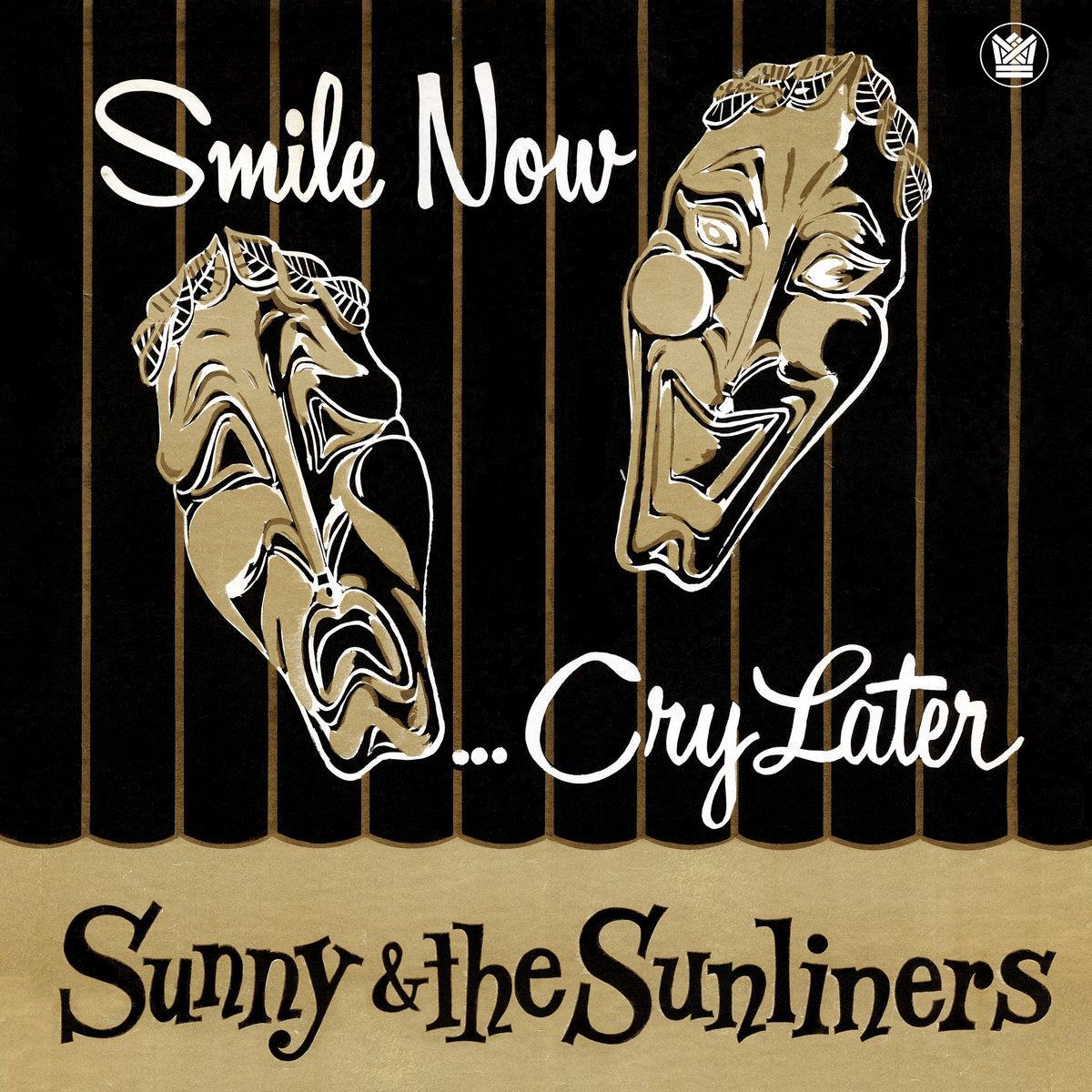 Sunny & The Sunliners - Smile Now Cry Later (Vinyl)
