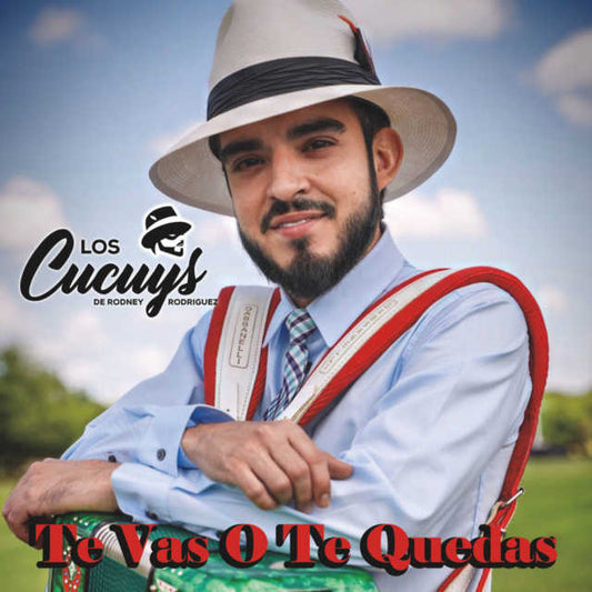 Los Cucuy's De Rodney Rodriguez - Te Vas O Te Quedas (CD)