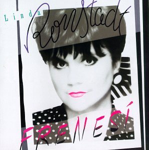 Linda Ronstadt - Frenesí (CD)